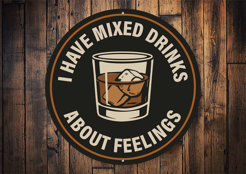 Funny Bar Sign Mixed Drinks About Feelings