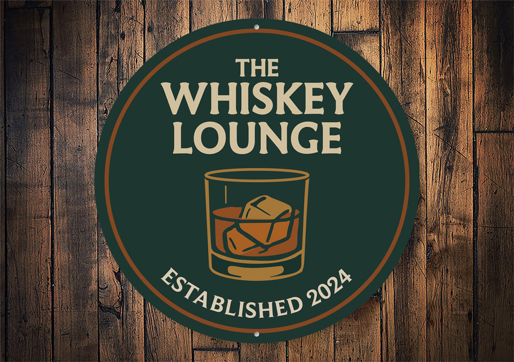 The Whiskey Lounge Round Metal Sign Est Year