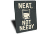 Neat Not Needy Whiskey Bar Wall Sign
