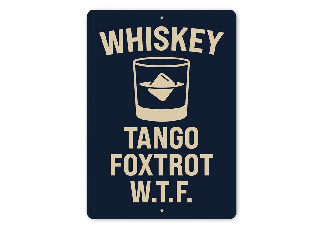 Whiskey Tango Foxtrot W.T.F. Funny Bar Sign