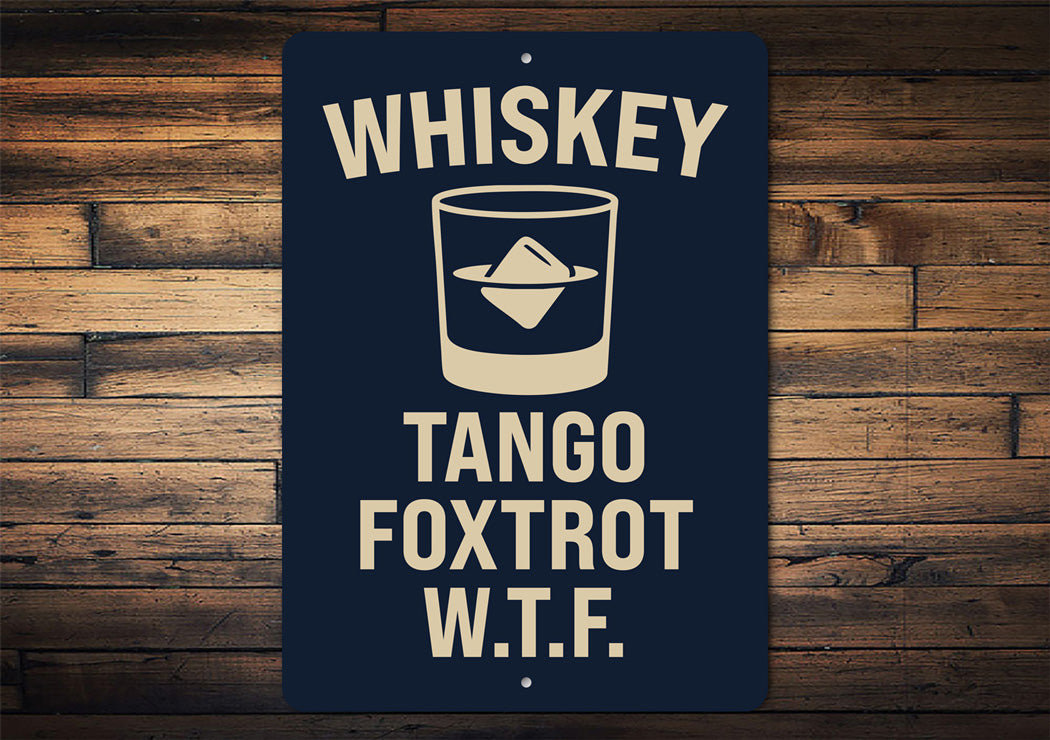 Whiskey Tango Foxtrot W.T.F. Funny Bar Sign
