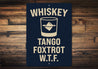 Whiskey Tango Foxtrot W.T.F. Funny Bar Sign