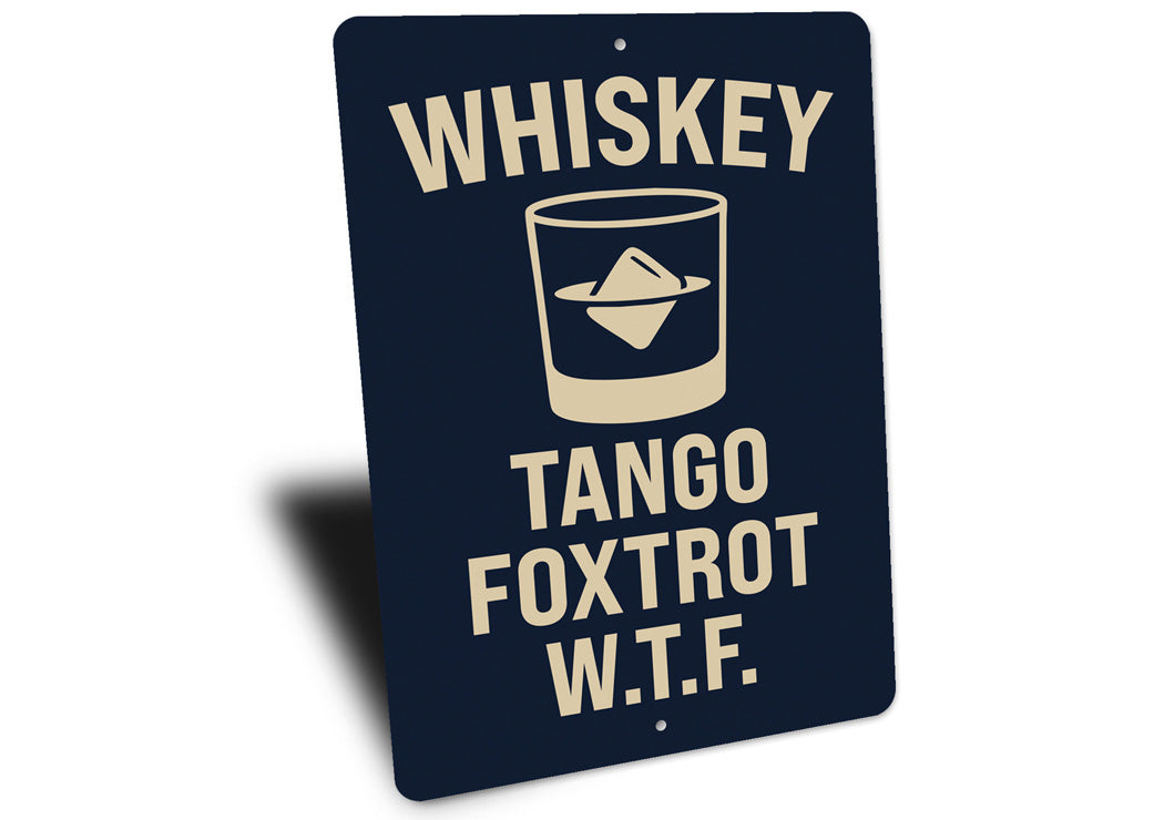 Whiskey Tango Foxtrot W.T.F. Funny Bar Sign