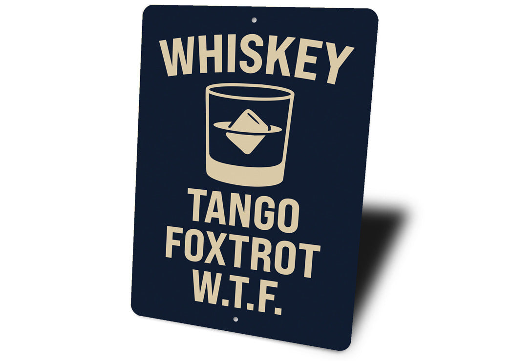 Whiskey Tango Foxtrot W.T.F. Funny Bar Sign