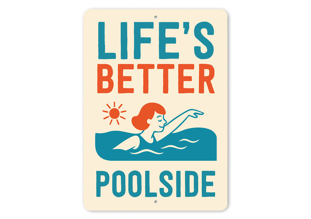 Life's Better Poolside Aluminum Wall Sign