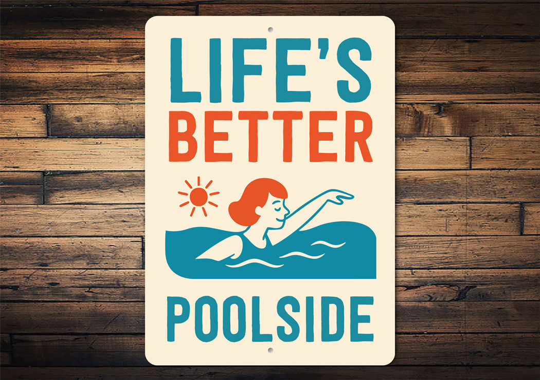 Life's Better Poolside Aluminum Wall Sign