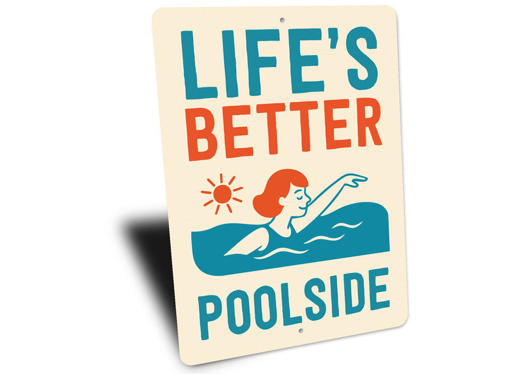 Life's Better Poolside Aluminum Wall Sign