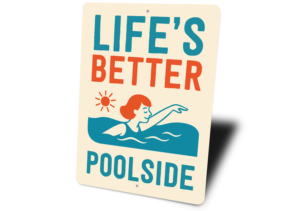 Life's Better Poolside Aluminum Wall Sign
