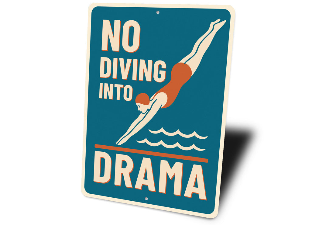 No Diving Into Drama Funny Pool Sign