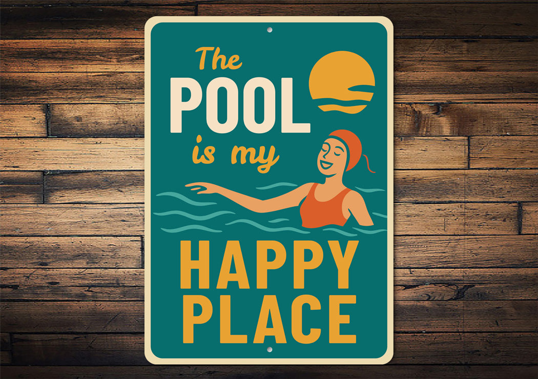 The Pool Is My Happy Place Fun Swimming Sign