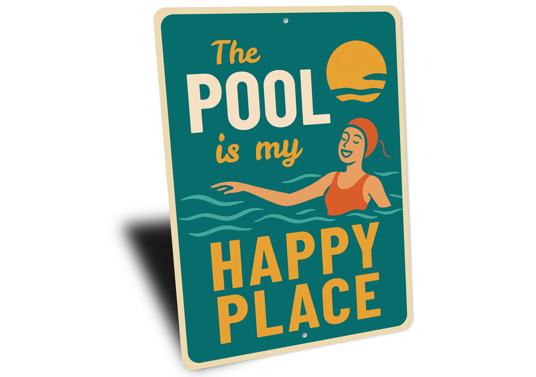 The Pool Is My Happy Place Fun Swimming Sign