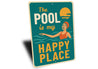 The Pool Is My Happy Place Fun Swimming Sign