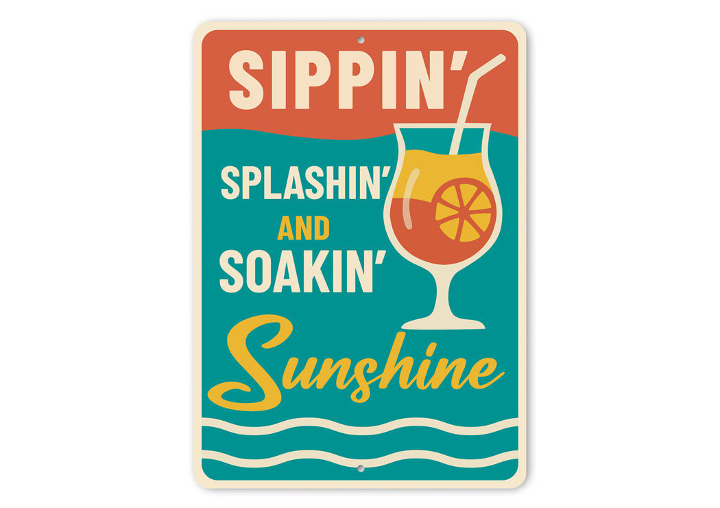 Sippin' Splashin' Soakin' Sunshine Fun Bar Sign