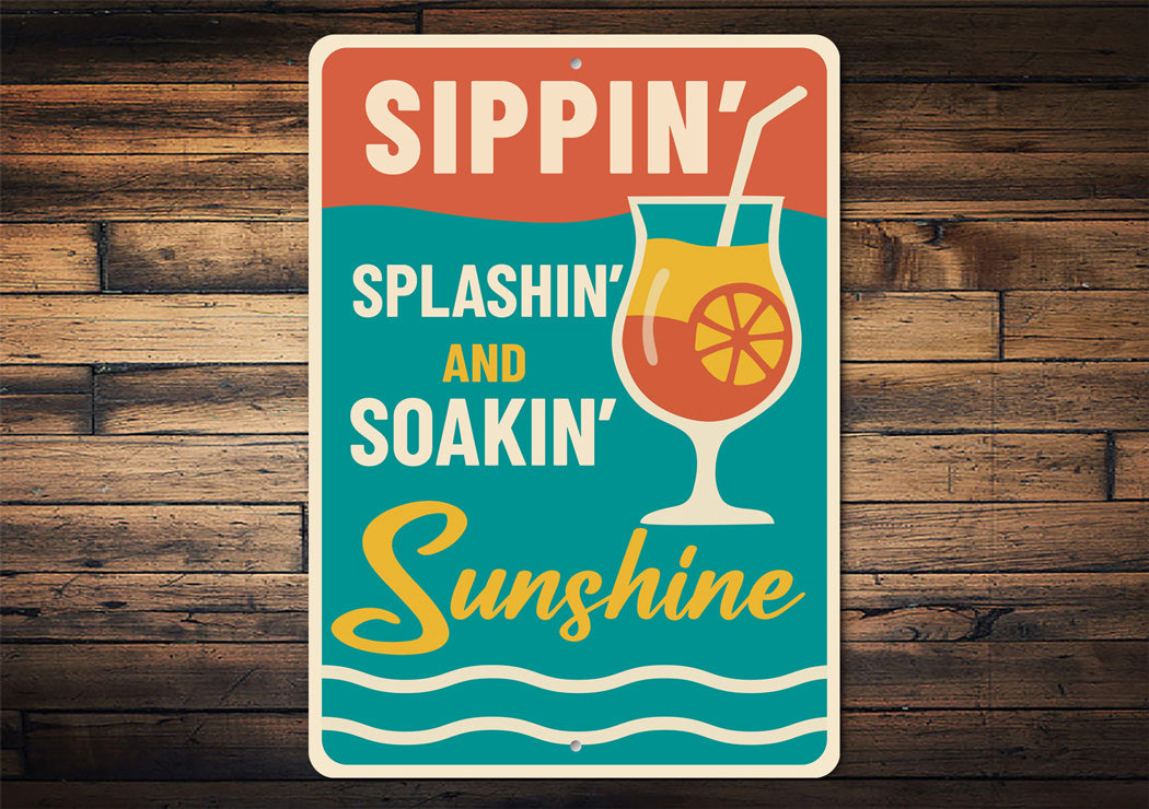 Sippin' Splashin' Soakin' Sunshine Fun Bar Sign