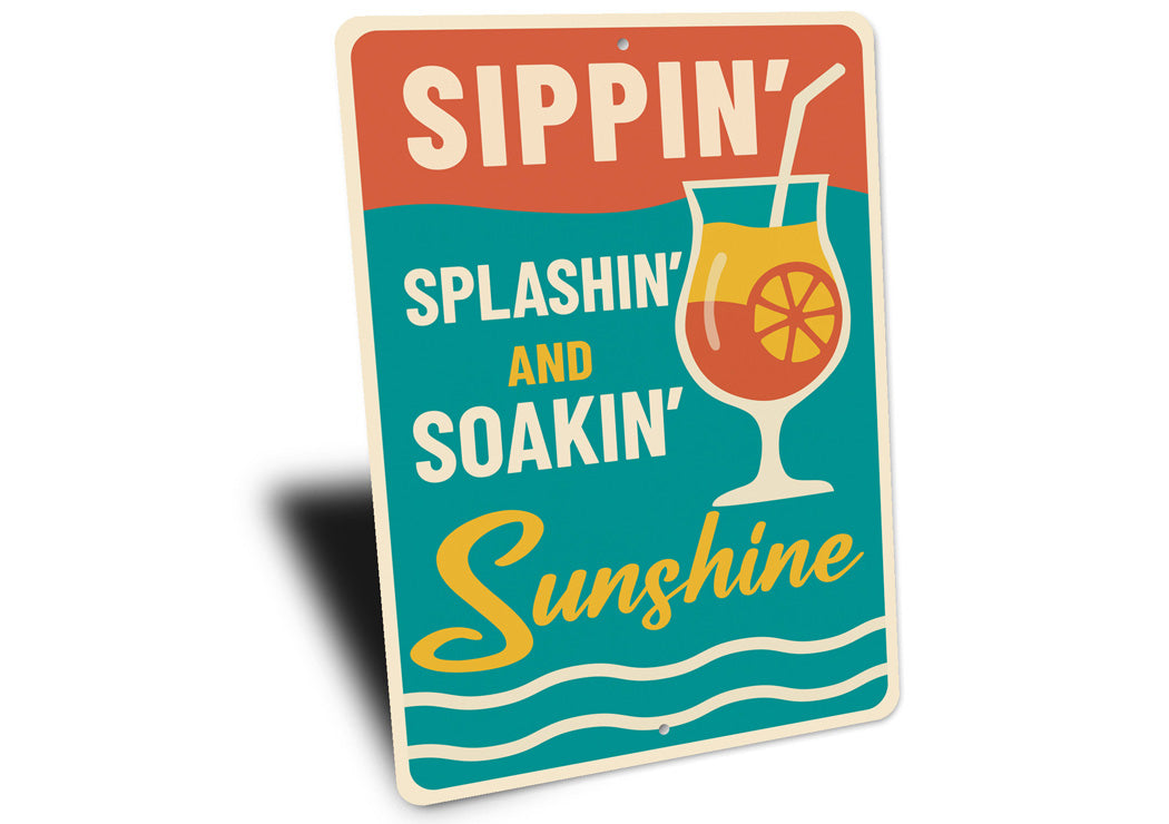 Sippin' Splashin' Soakin' Sunshine Fun Bar Sign