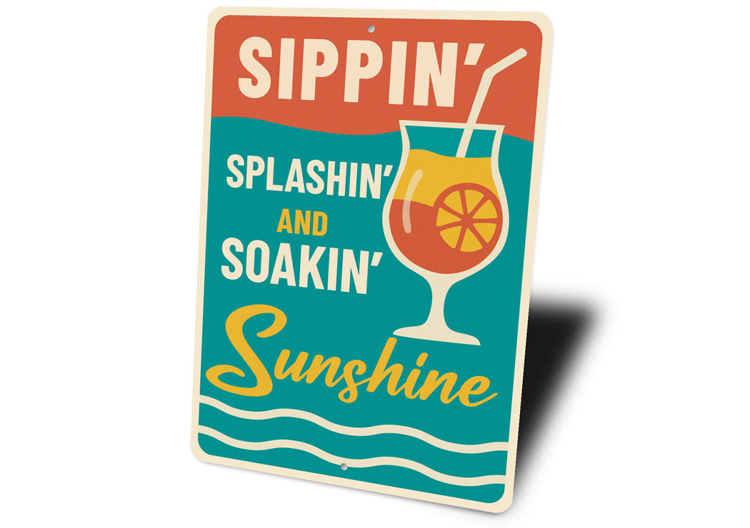 Sippin' Splashin' Soakin' Sunshine Fun Bar Sign