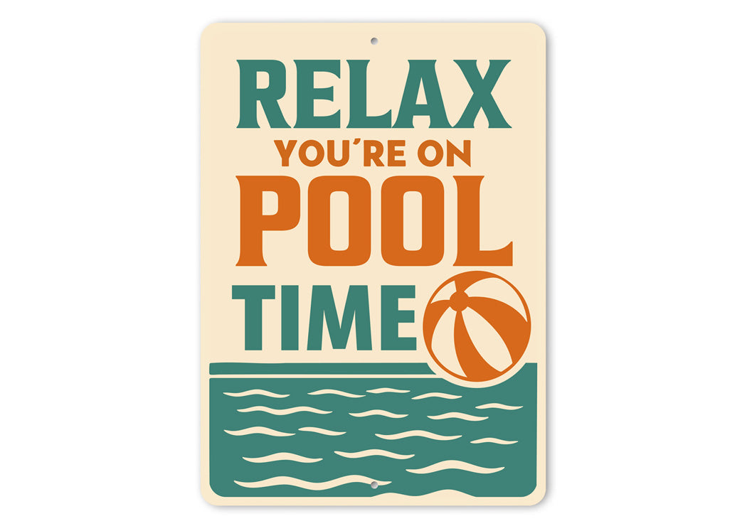 Relax You're On Pool Time Beach Ball Sign