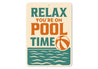 Relax You're On Pool Time Beach Ball Sign