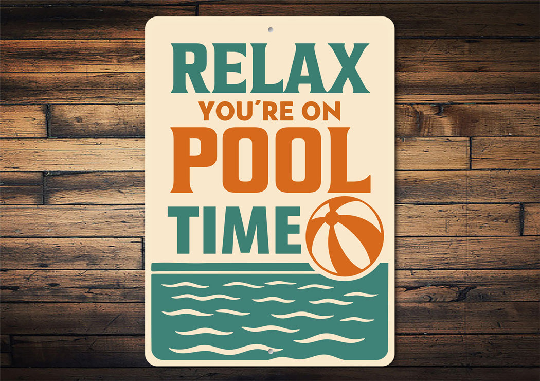 Relax You're On Pool Time Beach Ball Sign