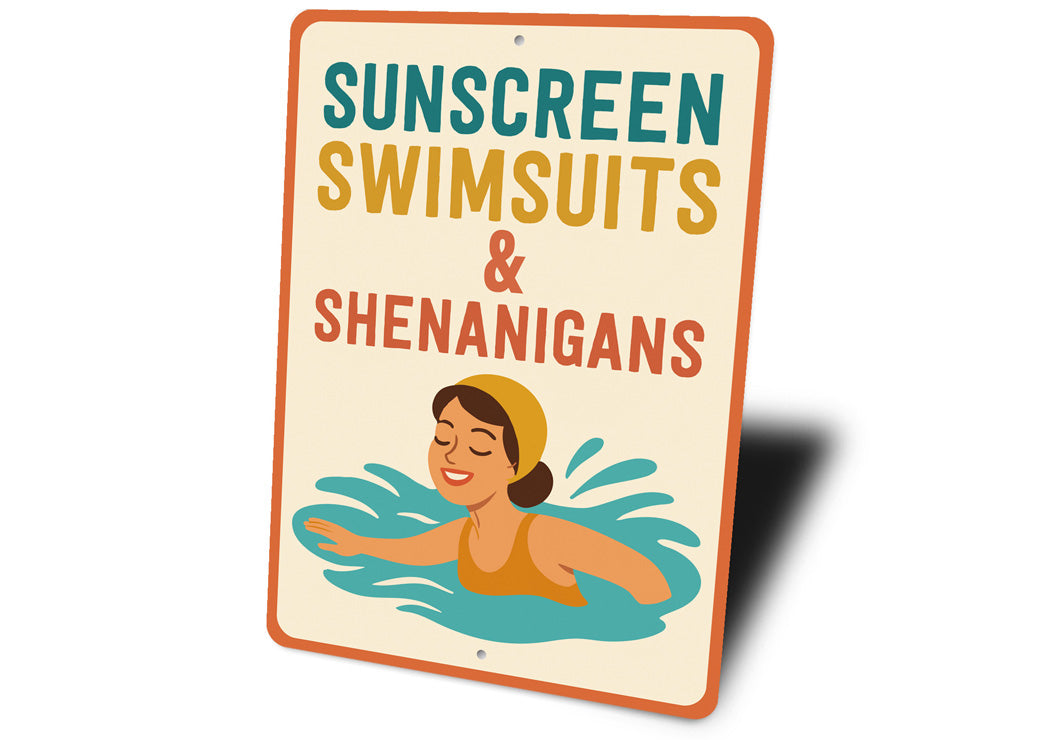 Sunscreen Swimsuits & Shenanigans Fun Summer Sign
