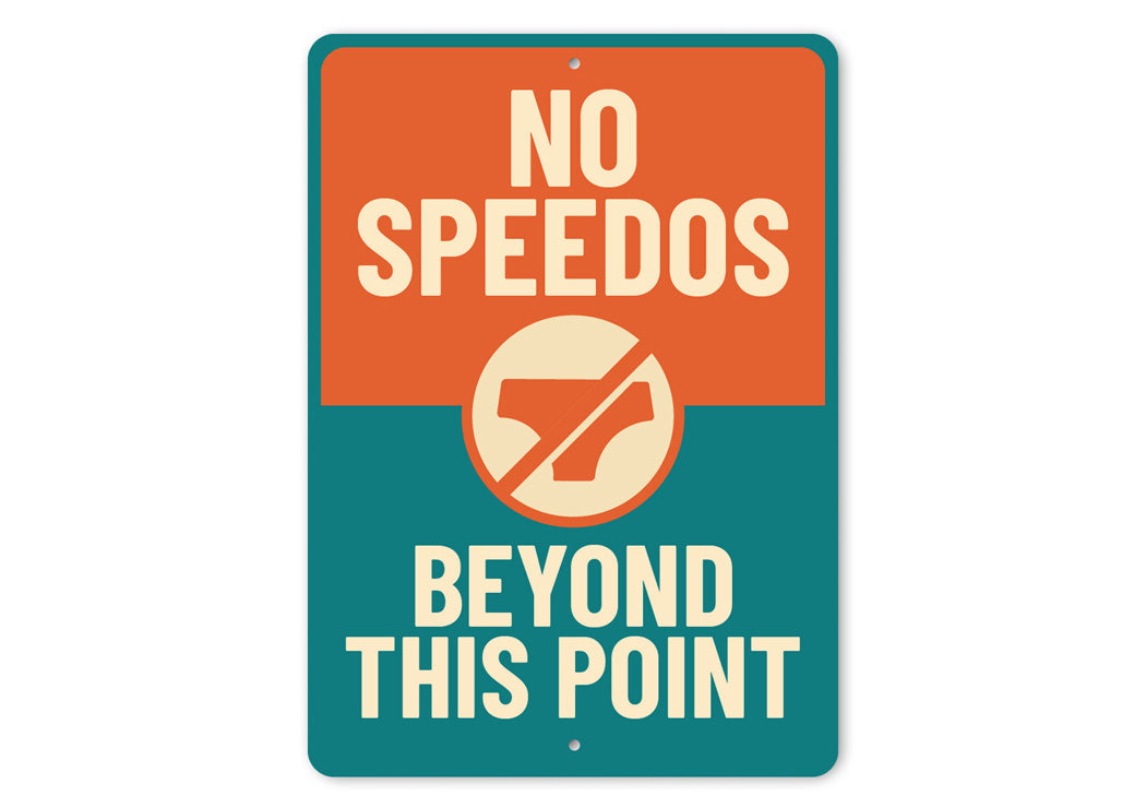 No Speedos Beyond This Point Funny Pool Sign