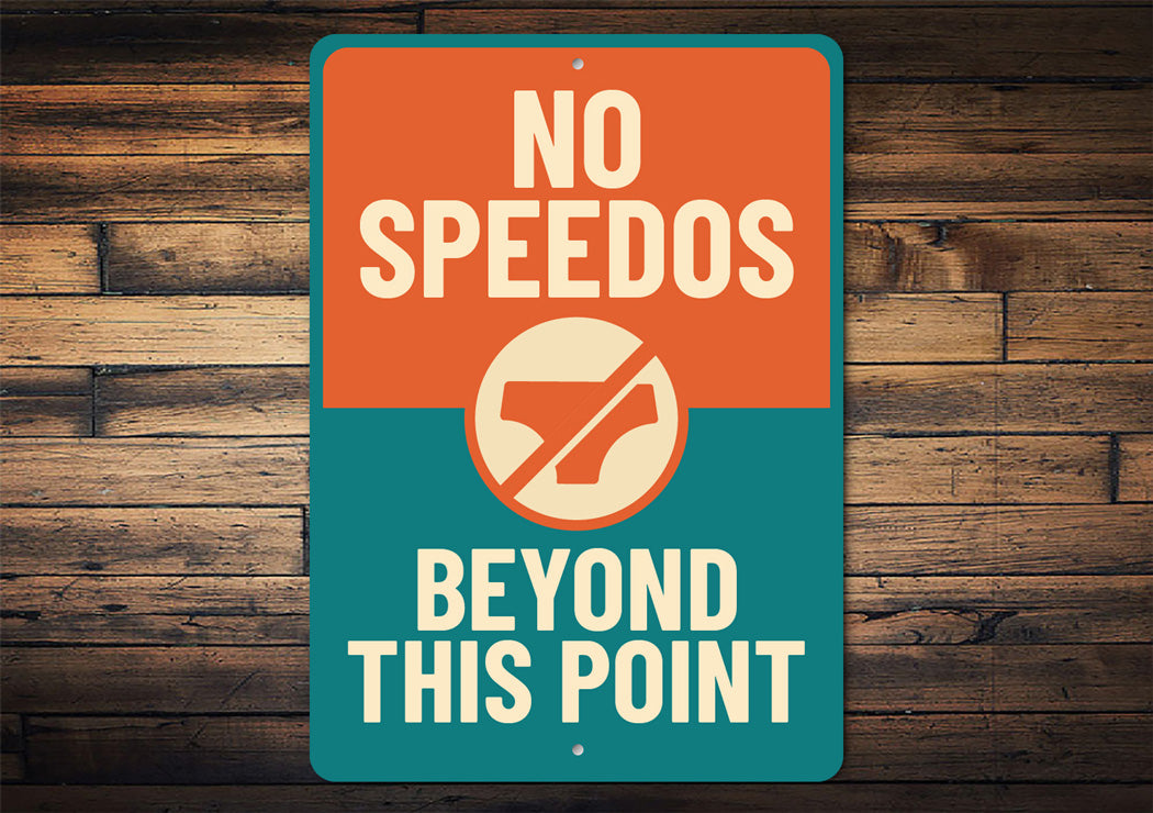 No Speedos Beyond This Point Funny Pool Sign