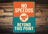 No Speedos Beyond This Point Funny Pool Sign