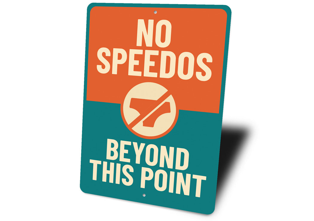 No Speedos Beyond This Point Funny Pool Sign