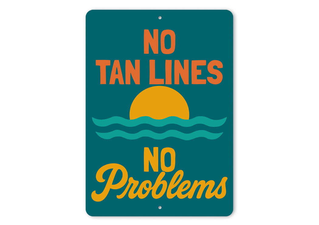 No Tan Lines No Problems Beach Sign