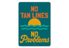 No Tan Lines No Problems Beach Sign