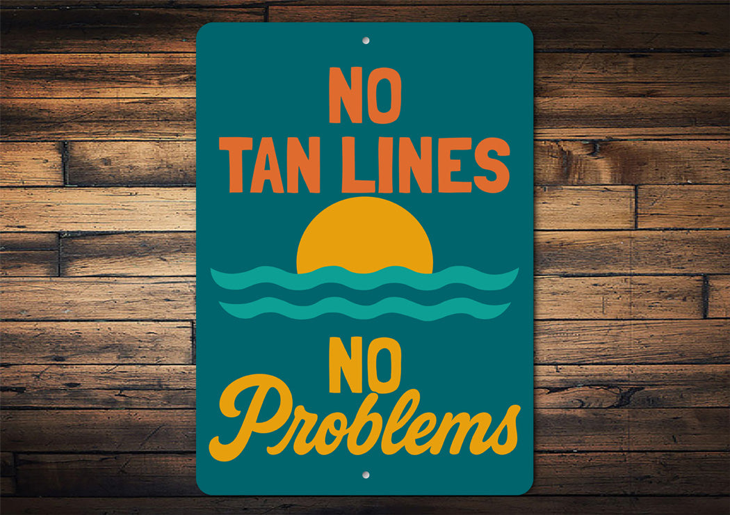 No Tan Lines No Problems Beach Sign