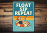 Float Sip Repeat Aluminum Sign - Pool Bar Decor