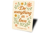 Scriptural Aluminum Sign: Do Everything in Love 1 Cor 16:14