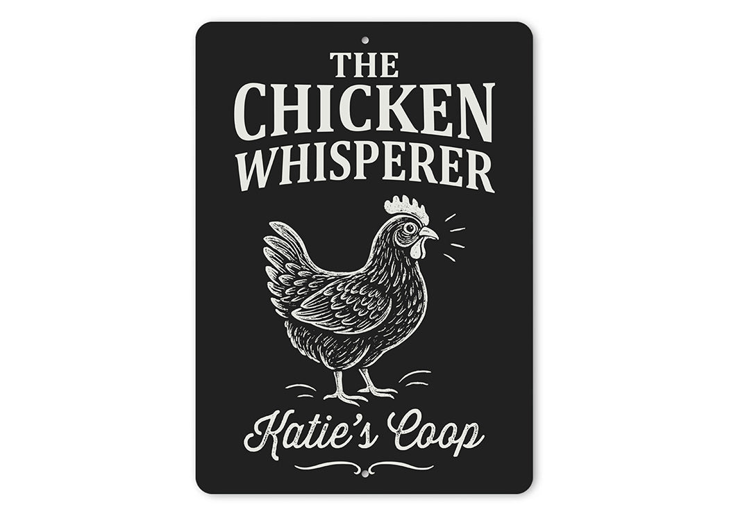 Chicken Whisperer Metal Sign - Funny Poultry Farm Art