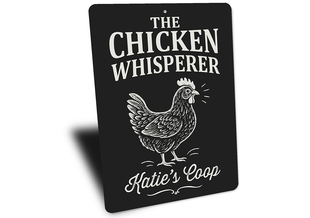 Chicken Whisperer Metal Sign - Funny Poultry Farm Art