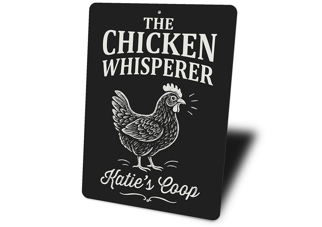 Chicken Whisperer Metal Sign - Funny Poultry Farm Art