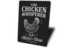 Chicken Whisperer Metal Sign - Funny Poultry Farm Art