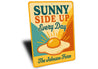 Sunny Side Up Every Day Farmhouse Custom Aluminum Sign