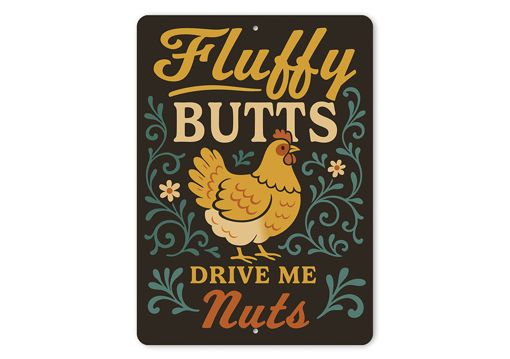 Sassy Chicken Keeper Sign - Fluffy Butts Aluminum Art