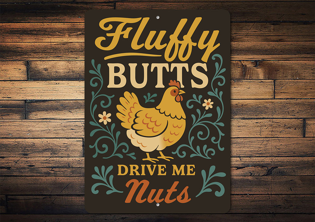 Sassy Chicken Keeper Sign - Fluffy Butts Aluminum Art