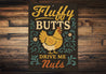 Sassy Chicken Keeper Sign - Fluffy Butts Aluminum Art