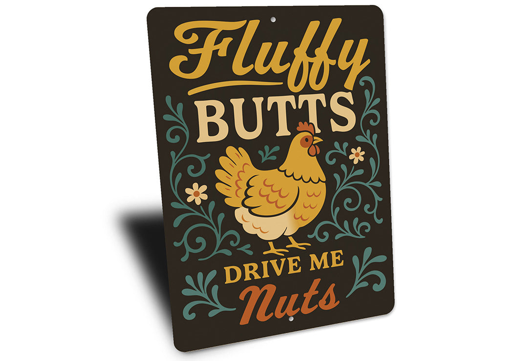 Sassy Chicken Keeper Sign - Fluffy Butts Aluminum Art