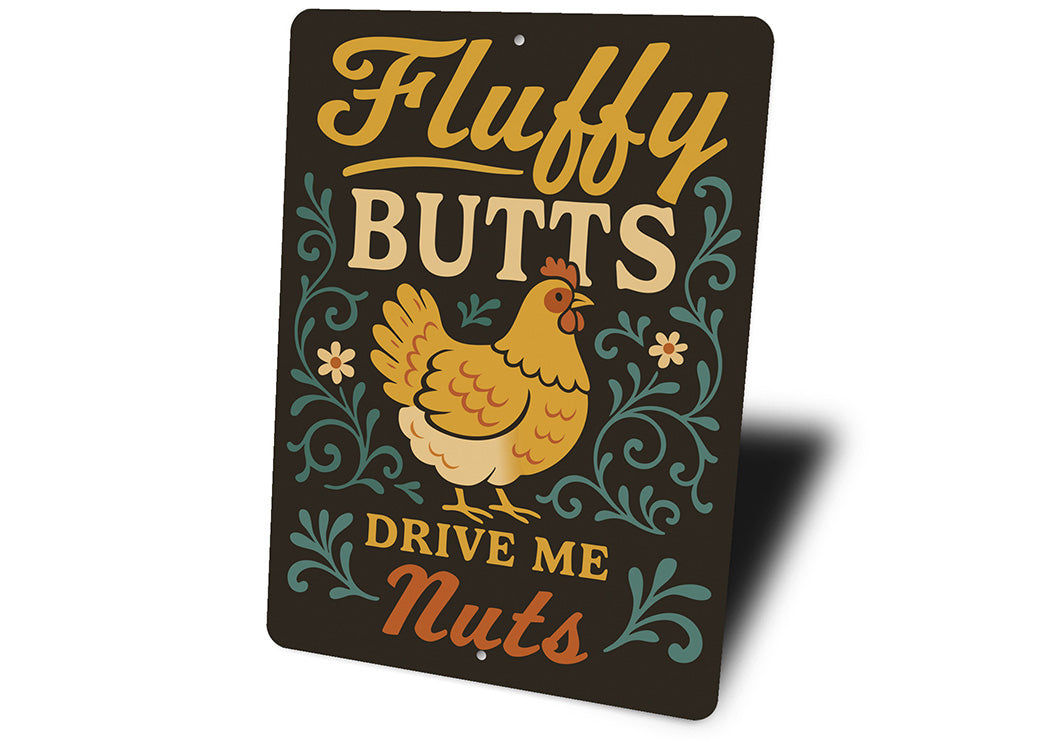 Sassy Chicken Keeper Sign - Fluffy Butts Aluminum Art