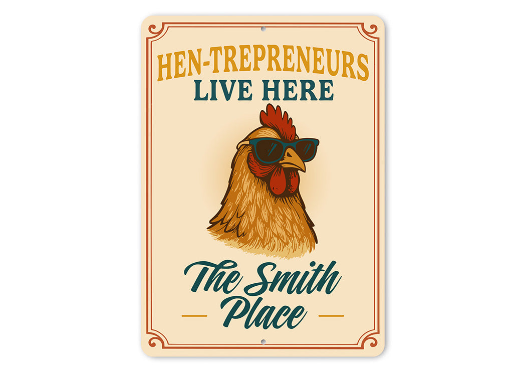 Entrepreneur Chicken Lover Aluminum Sign - Hen-trepreneurs