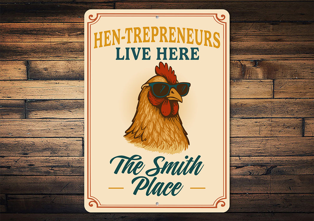 Entrepreneur Chicken Lover Aluminum Sign - Hen-trepreneurs