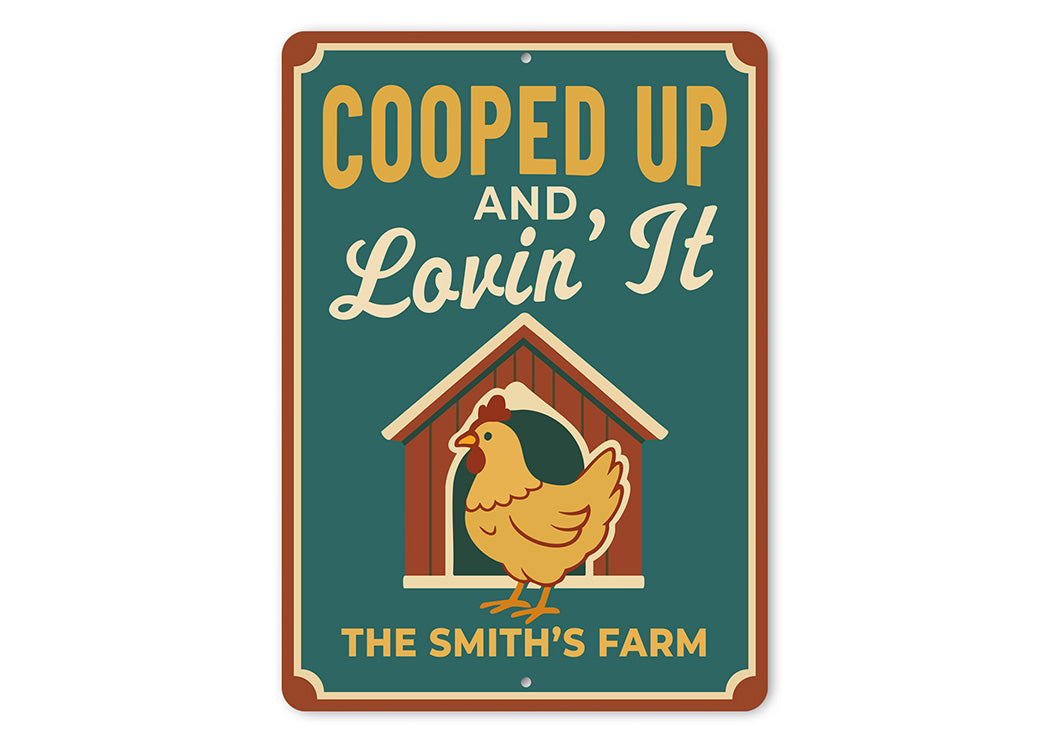 Chicken Keeper Aluminum Sign - Cooped Up and Loving It