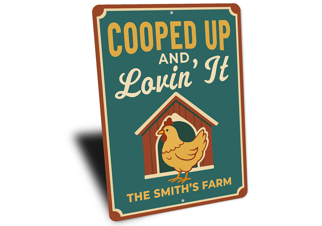 Chicken Keeper Aluminum Sign - Cooped Up and Loving It