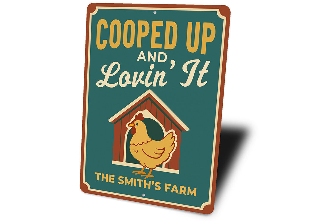 Chicken Keeper Aluminum Sign - Cooped Up and Loving It