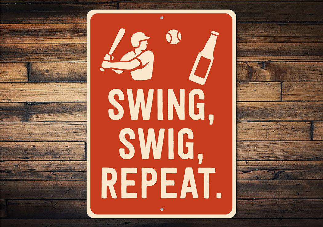 Humorous Outdoor Drink Sign Swing Swig Repeat Metal Art