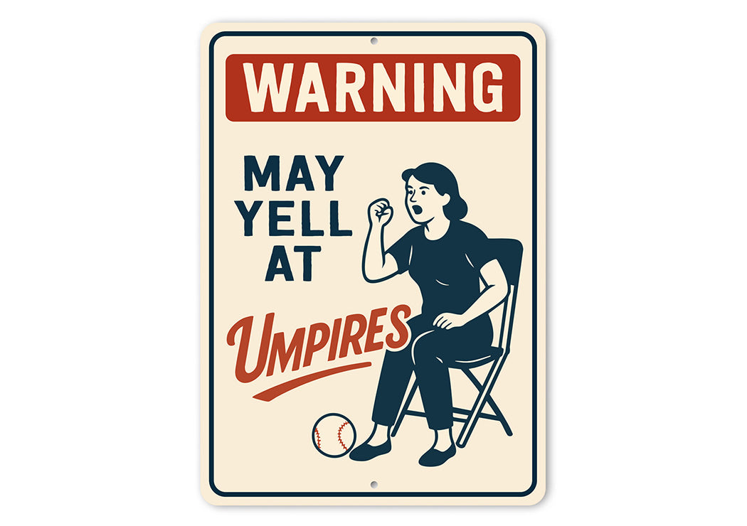 Funny Umpire Warning Sign for Baseball Fans Aluminum